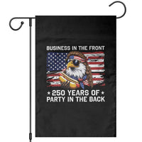 Business In The Front Party In The Back 250th Anniversary USA Garden Flag Patriotic Eagle Mullet