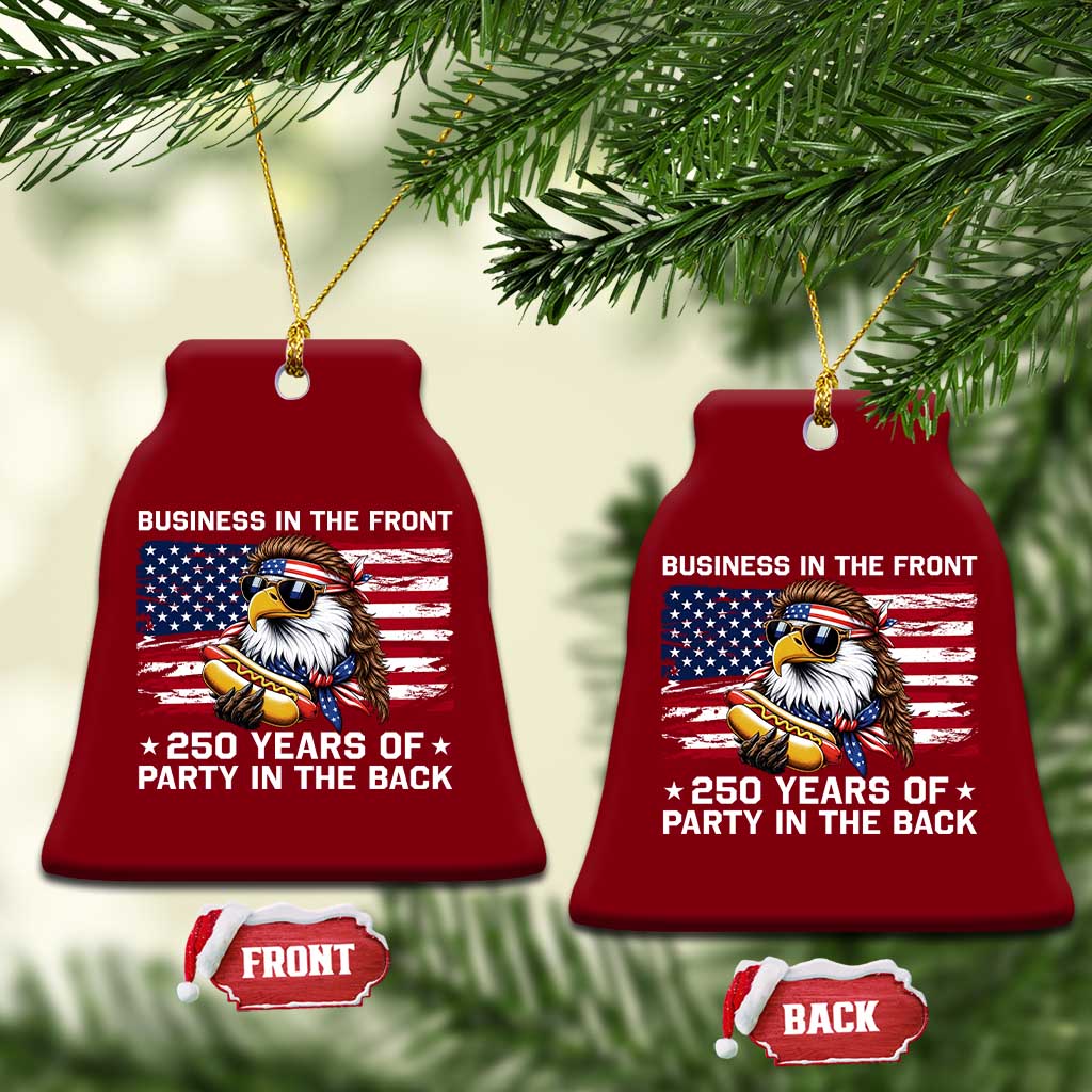 Business In The Front Party In The Back 250th Anniversary USA Ceramic Ornament Patriotic Eagle Mullet