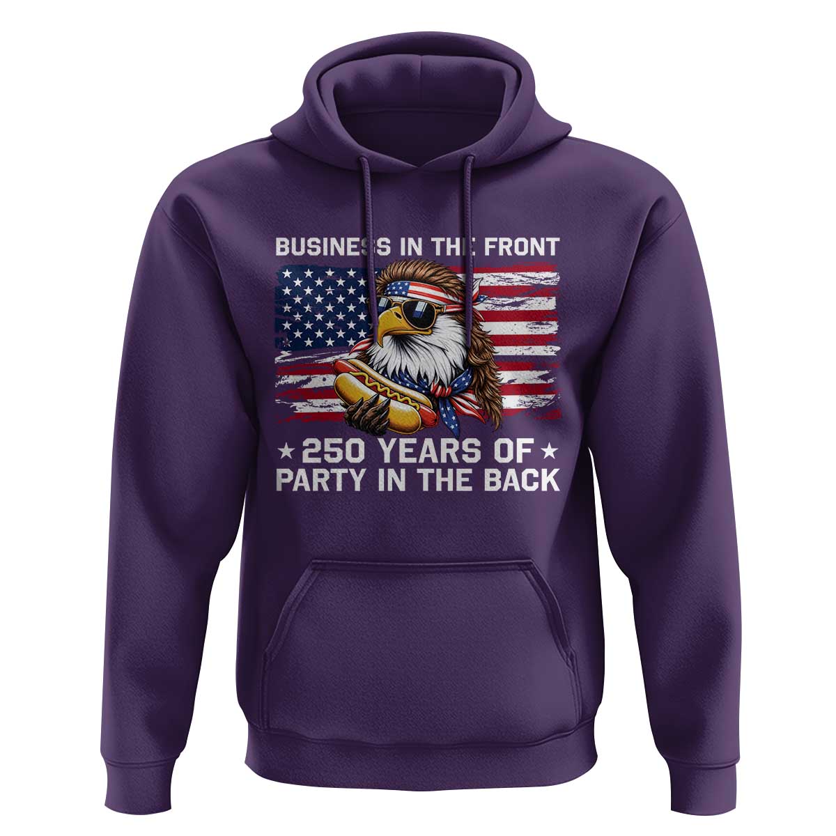 Business In The Front Party In The Back 250th Anniversary USA Hoodie Patriotic Eagle Mullet