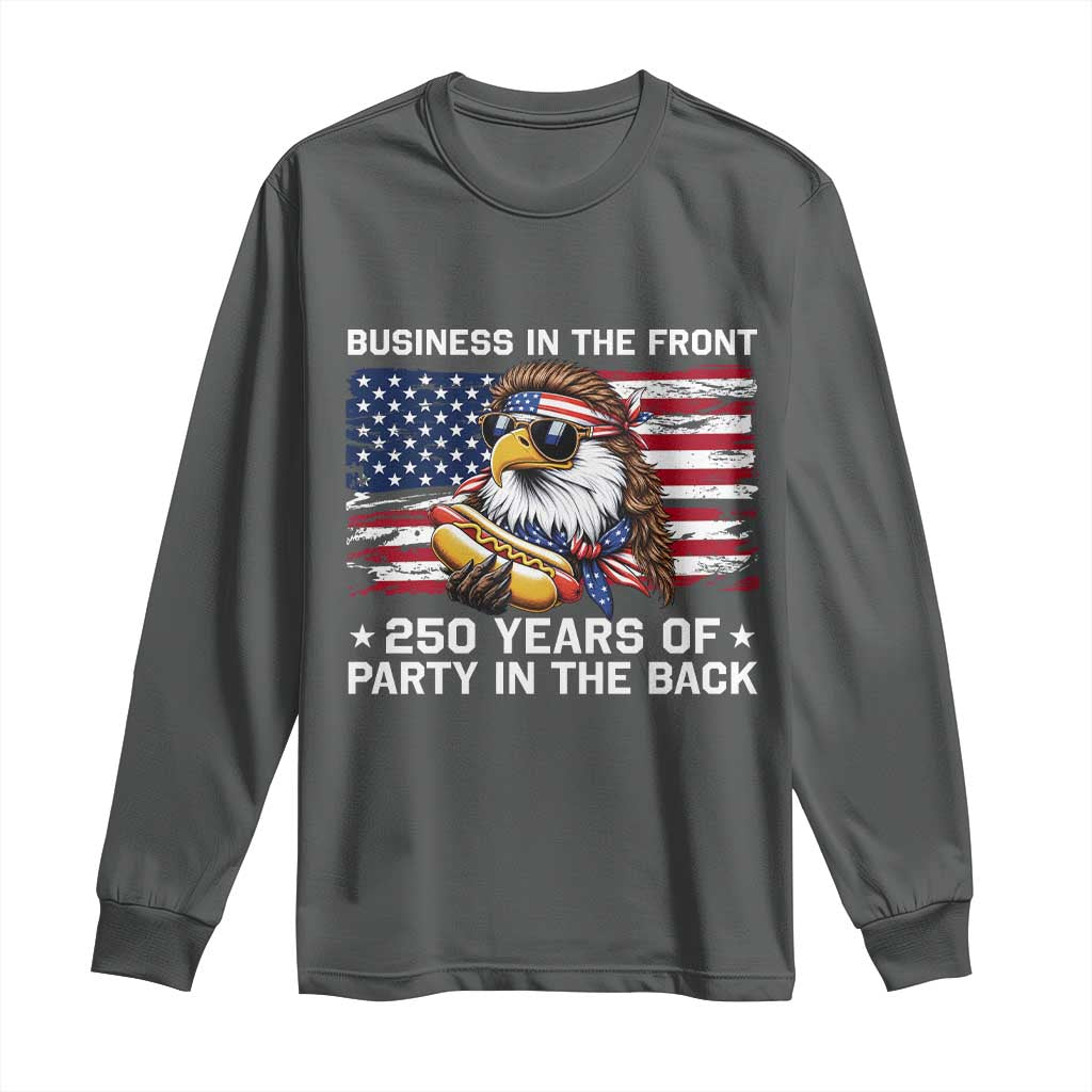 Business In The Front Party In The Back 250th Anniversary USA Long Sleeve Shirt Patriotic Eagle Mullet