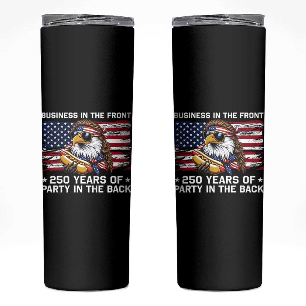 Business In The Front Party In The Back 250th Anniversary USA Skinny Tumbler Patriotic Eagle Mullet