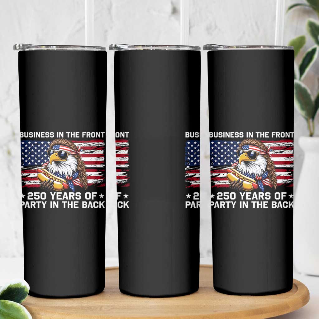 Business In The Front Party In The Back 250th Anniversary USA Skinny Tumbler Patriotic Eagle Mullet