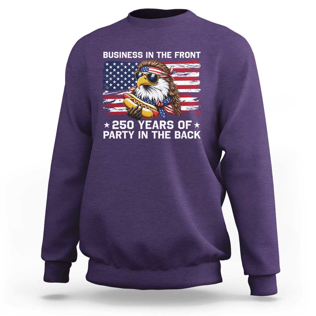 Business In The Front Party In The Back 250th Anniversary USA Sweatshirt Patriotic Eagle Mullet