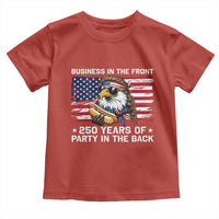 Business In The Front Party In The Back 250th Anniversary USA Toddler T Shirt Patriotic Eagle Mullet