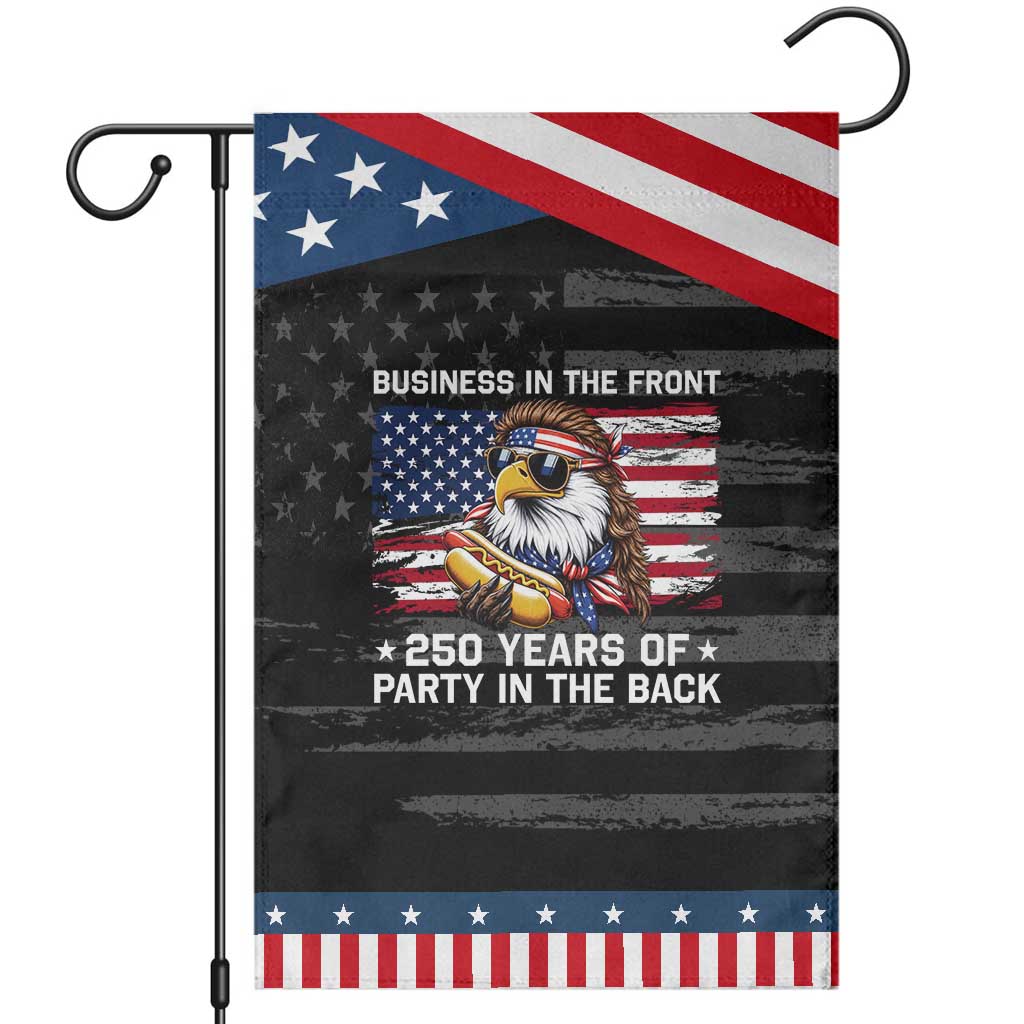 Business In The Front Party In The Back 250th Anniversary USA Patriotic Garden Flag Eagle Mullet