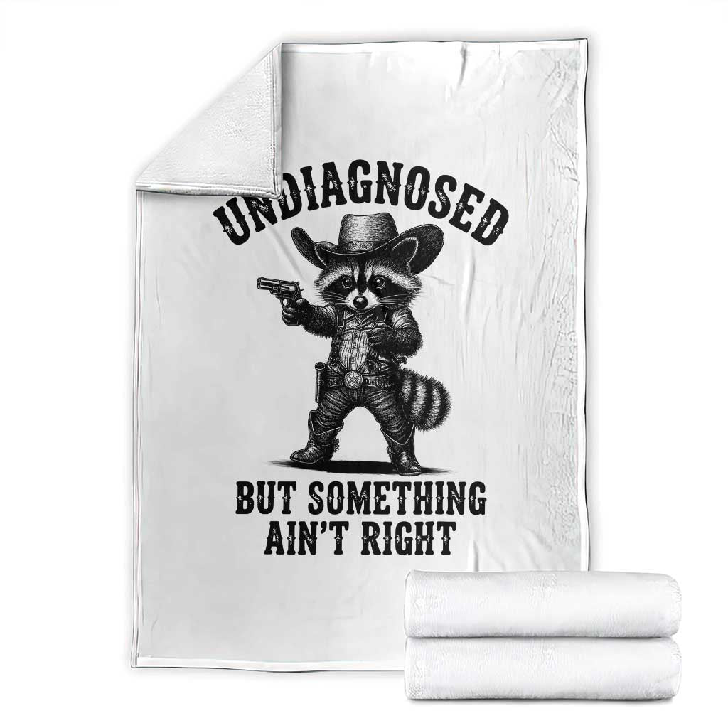Undiagnosed But Something Ain't Right Throw Blanket Funny Raccoon Cowboy