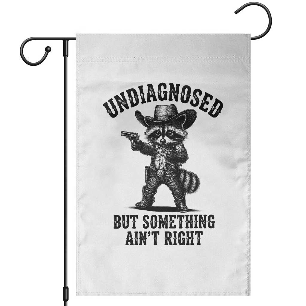 Undiagnosed But Something Ain't Right Garden Flag Funny Raccoon Cowboy