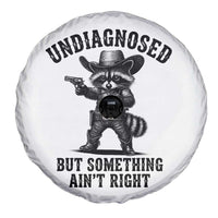 Undiagnosed But Something Ain't Right Spare Tire Cover Funny Raccoon Cowboy