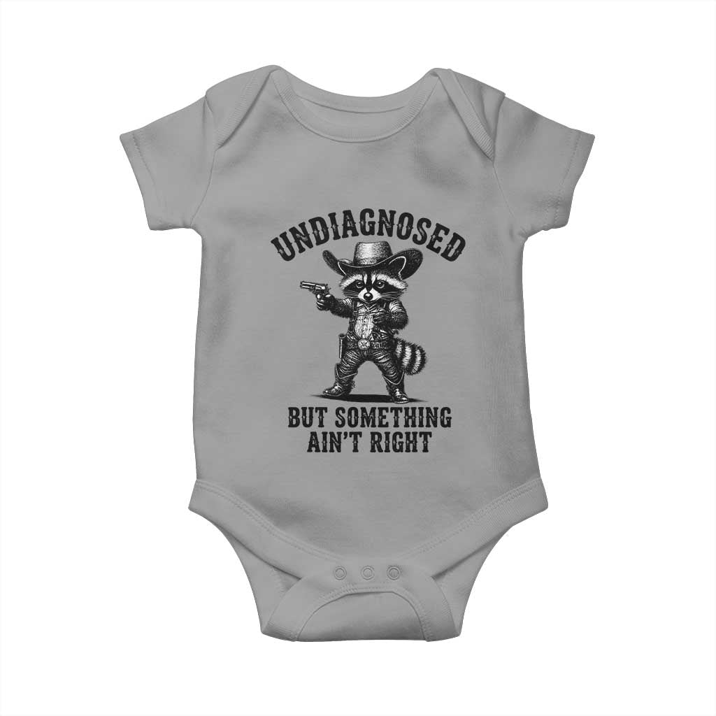 Undiagnosed But Something Ain't Right Baby Onesie Funny Raccoon Cowboy