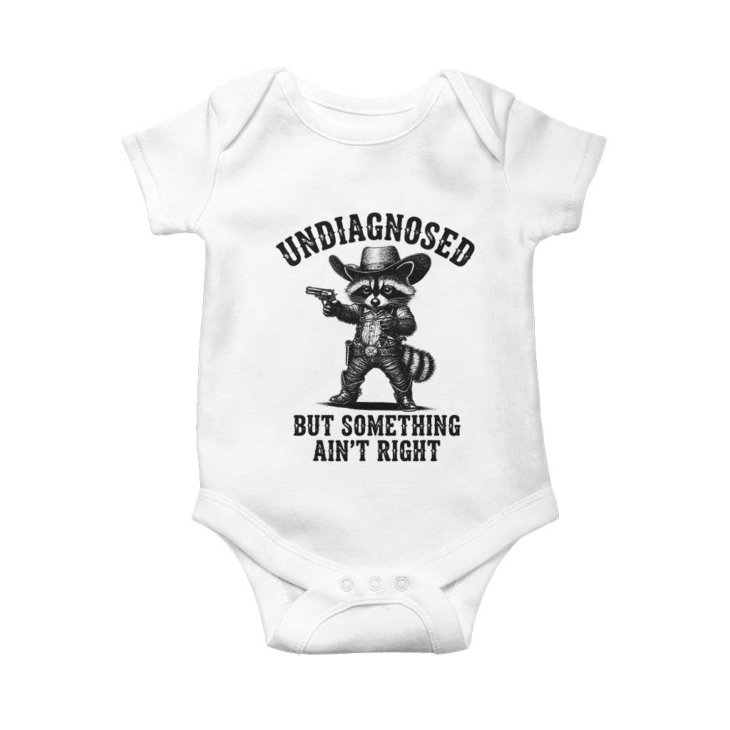 Undiagnosed But Something Ain't Right Baby Onesie Funny Raccoon Cowboy