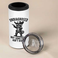 Undiagnosed But Something Ain't Right 4 in 1 Can Cooler Tumbler Funny Raccoon Cowboy