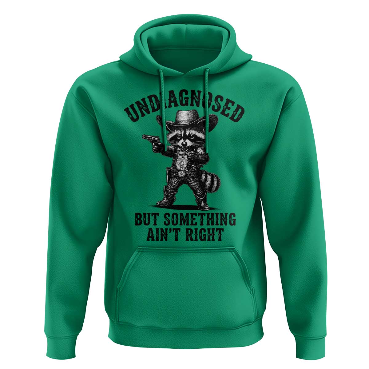 Undiagnosed But Something Ain't Right Hoodie Funny Raccoon Cowboy