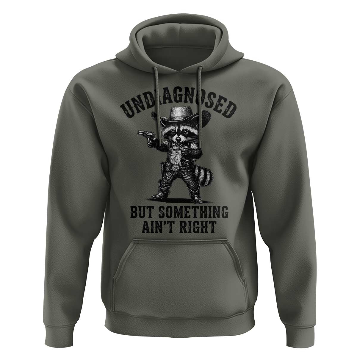 Undiagnosed But Something Ain't Right Hoodie Funny Raccoon Cowboy