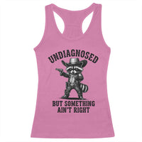Undiagnosed But Something Ain't Right Racerback Tank Top Funny Raccoon Cowboy