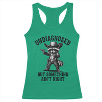 Undiagnosed But Something Ain't Right Racerback Tank Top Funny Raccoon Cowboy