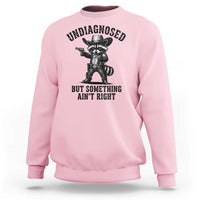 Undiagnosed But Something Ain't Right Sweatshirt Funny Raccoon Cowboy