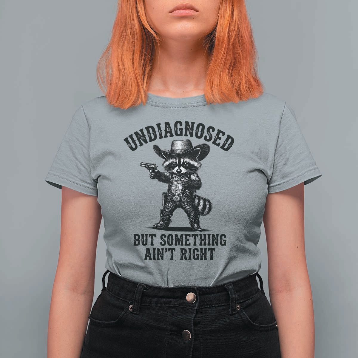 Undiagnosed But Something Ain't Right T Shirt For Women Funny Raccoon Cowboy