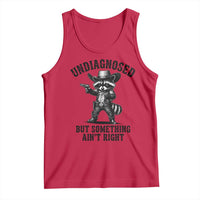 Undiagnosed But Something Ain't Right Tank Top Funny Raccoon Cowboy