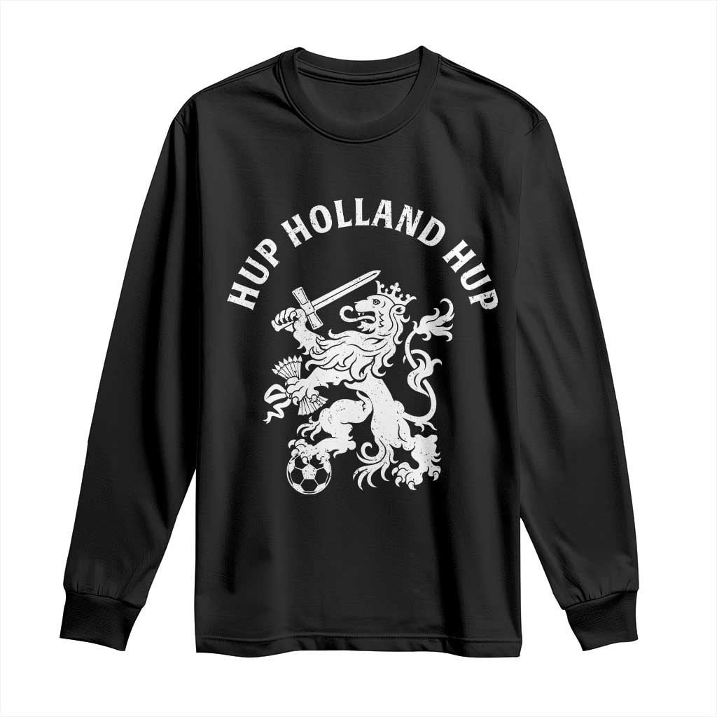 Netherlands Hup Holland Hup Dutch Lion Nederlands Fan Long Sleeve Shirt