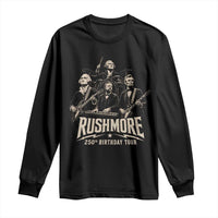 Rushmore 250th Birthday Tour Long Sleeve Shirt Funny Presidents Rockstar Music