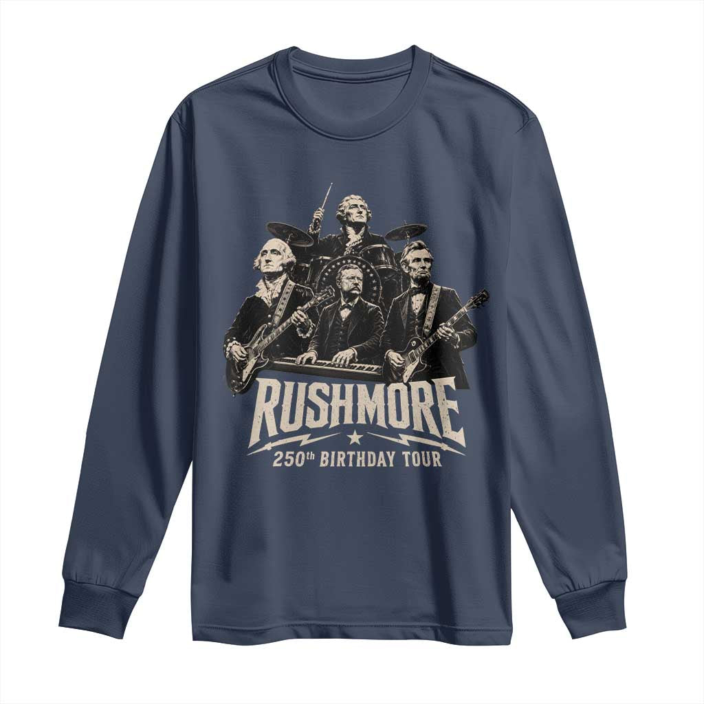 Rushmore 250th Birthday Tour Long Sleeve Shirt Funny Presidents Rockstar Music