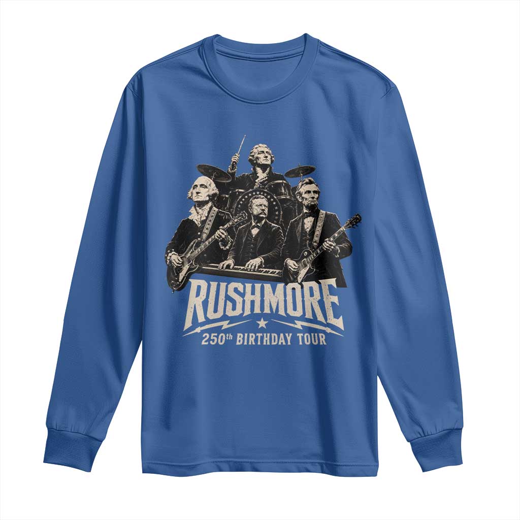 Rushmore 250th Birthday Tour Long Sleeve Shirt Funny Presidents Rockstar Music