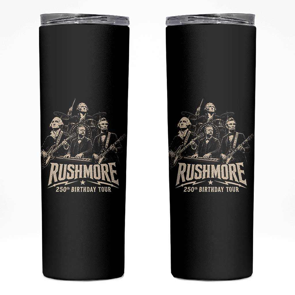 Rushmore 250th Birthday Tour Skinny Tumbler Funny Presidents Rockstar Music