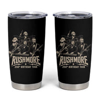 Rushmore 250th Birthday Tour Tumbler Cup Funny Presidents Rockstar Music