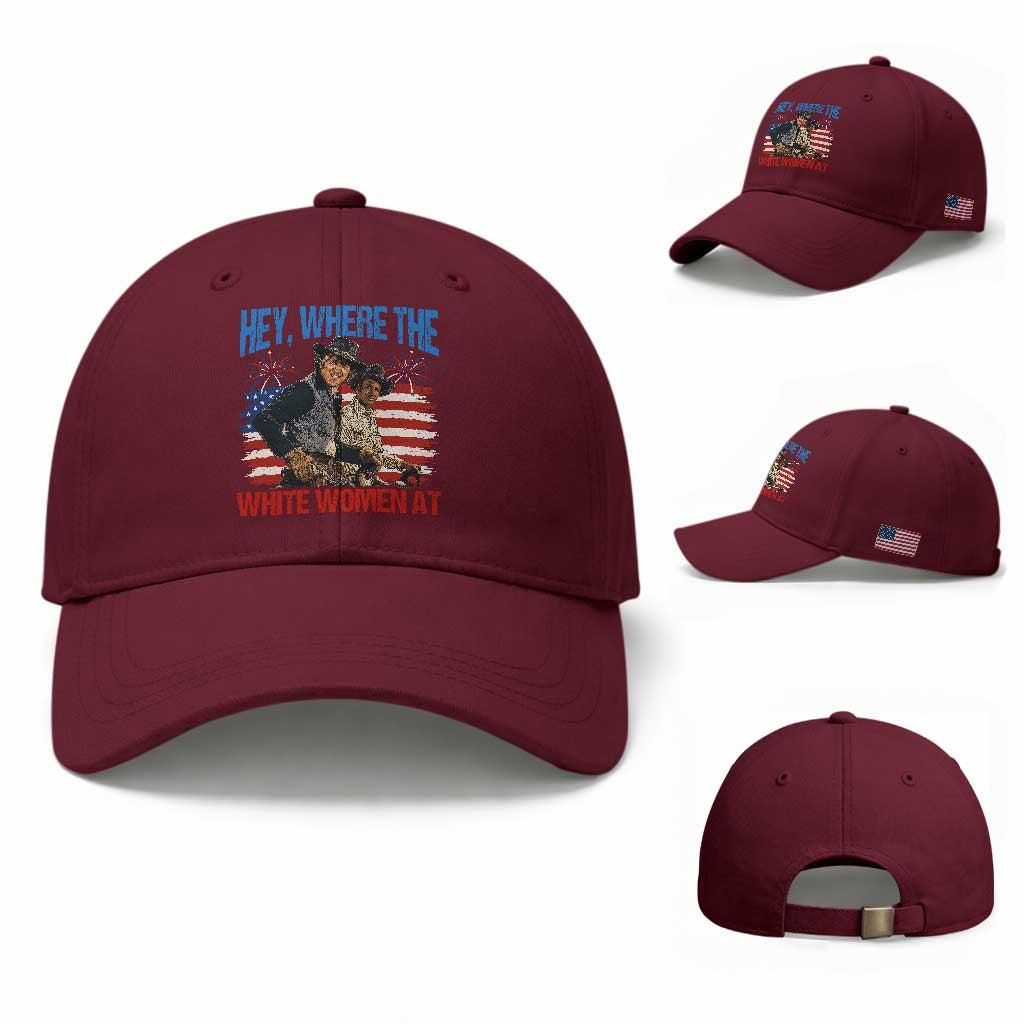 Hey Where The White Women At 4th of July Meme 70s Movie Baseball Cap