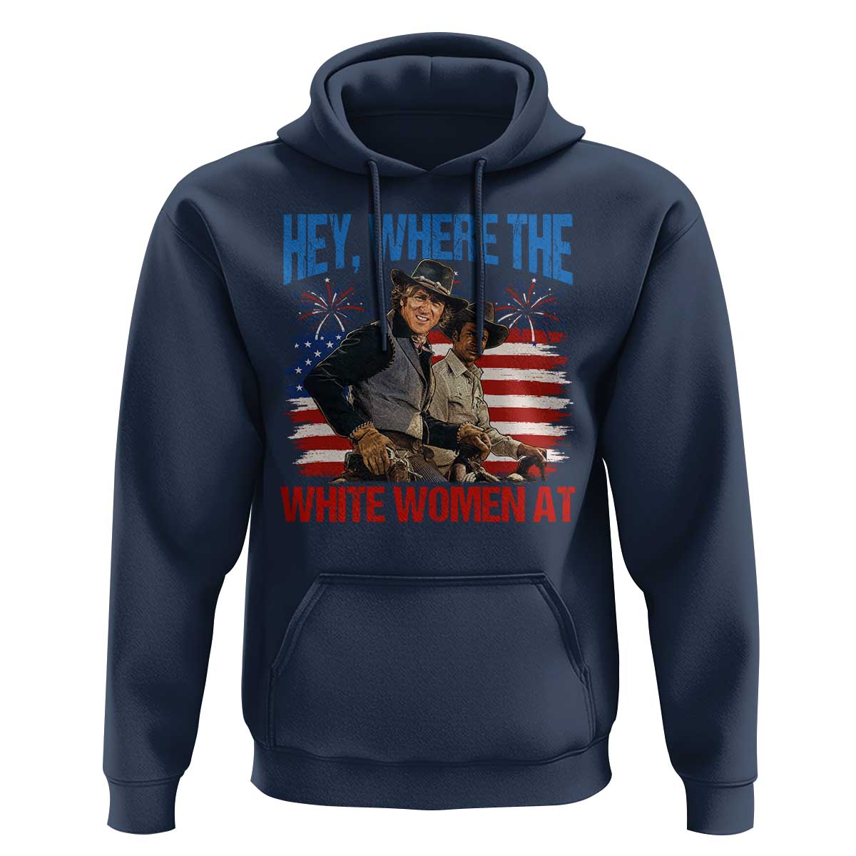 Hey Where The White Women At 4th of July Meme 70s Movie Hoodie