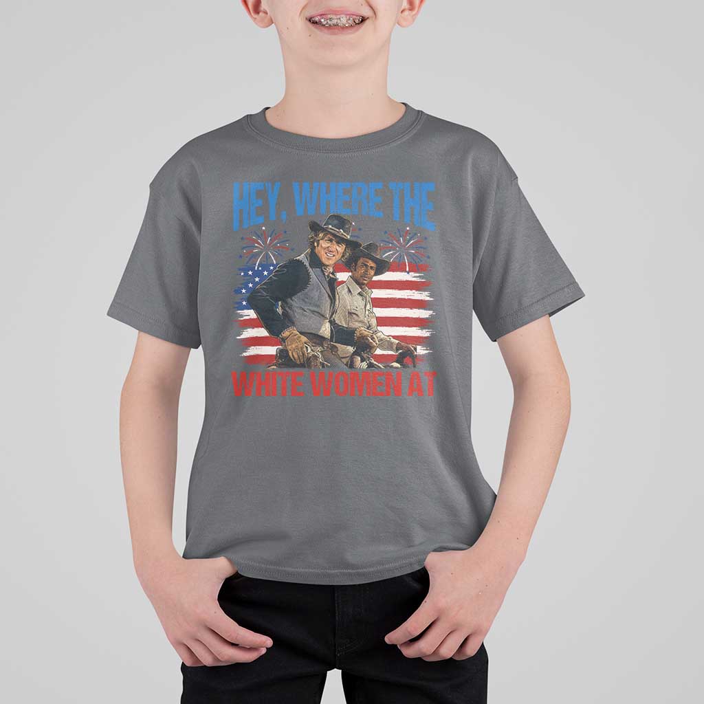 Hey Where The White Women At 4th of July Meme 70s Movie T Shirt For Kid