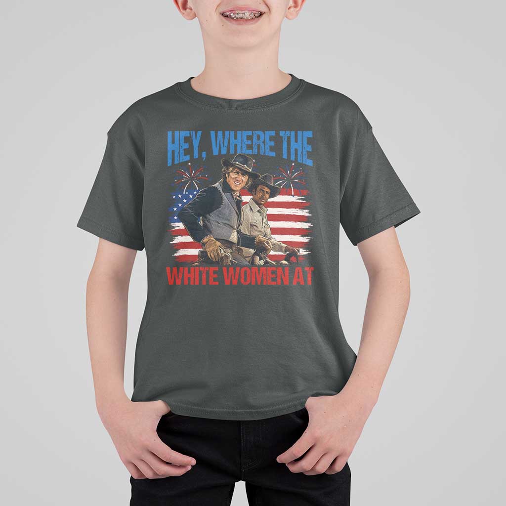 Hey Where The White Women At 4th of July Meme 70s Movie T Shirt For Kid