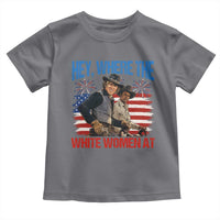 Hey Where The White Women At 4th of July Meme 70s Movie Toddler T Shirt