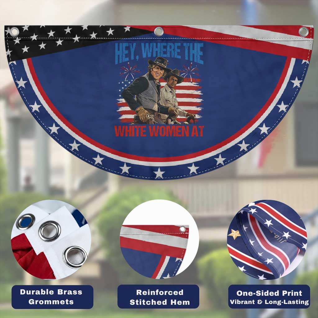 Hey Where The White Women At 4th of July Meme 70s Movie Patriotic Fan Flag