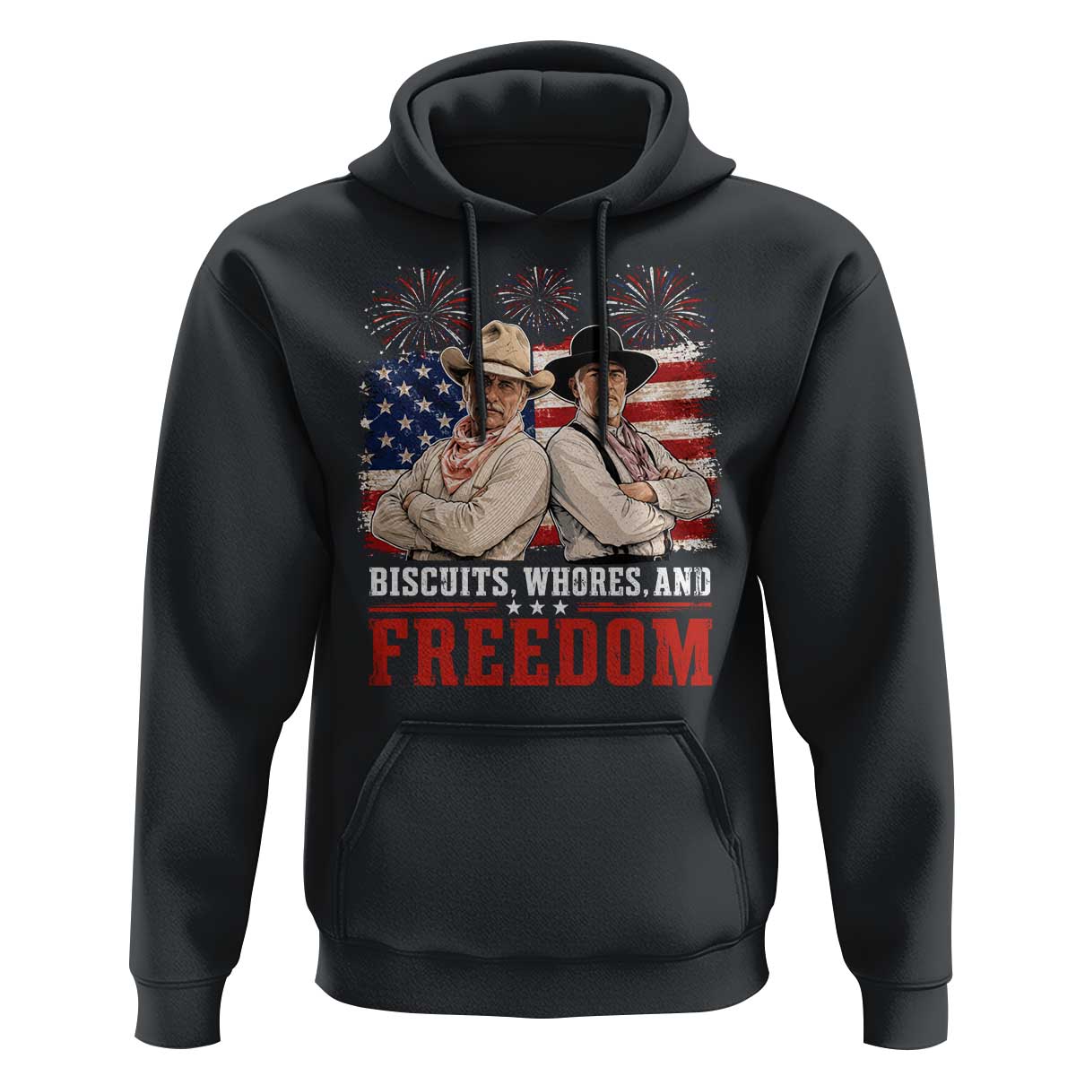 Biscuits Whores And Freedom Funny Western Cowboy 4th of July Hoodie