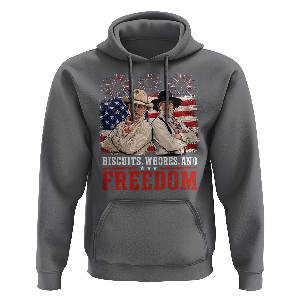 Biscuits Whores And Freedom Funny Western Cowboy 4th of July Hoodie