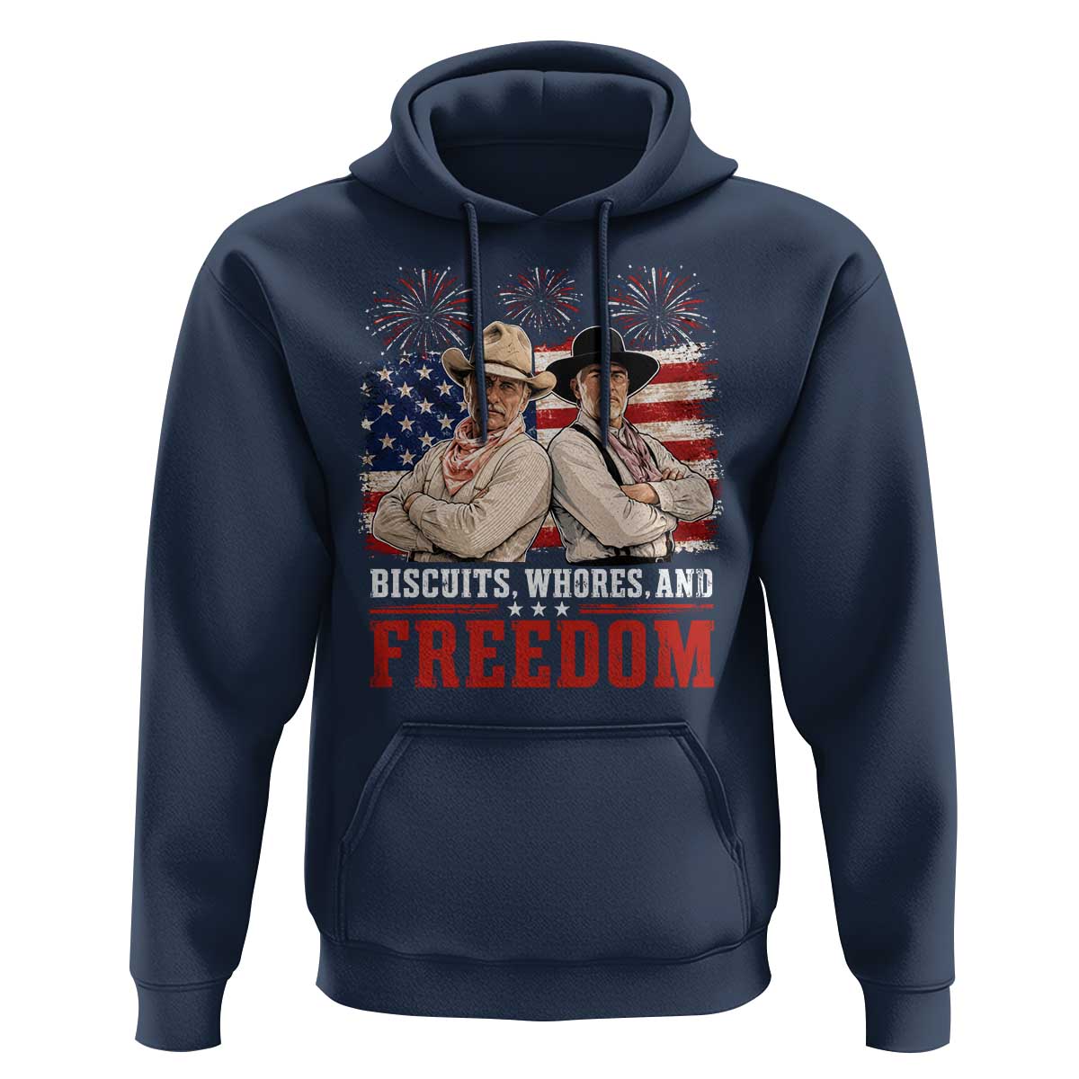 Biscuits Whores And Freedom Funny Western Cowboy 4th of July Hoodie