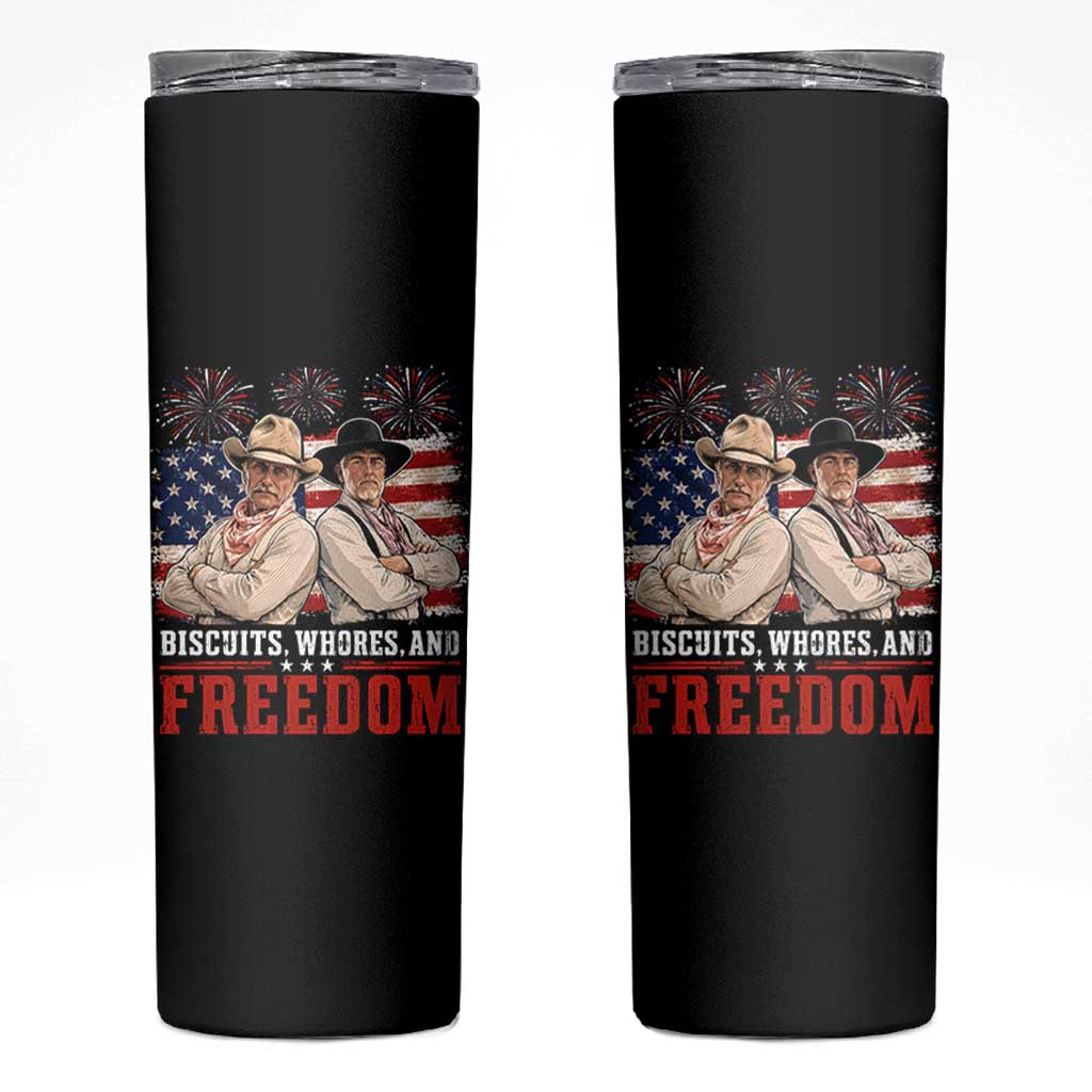 Biscuits Whores And Freedom Funny Western Cowboy 4th of July Skinny Tumbler