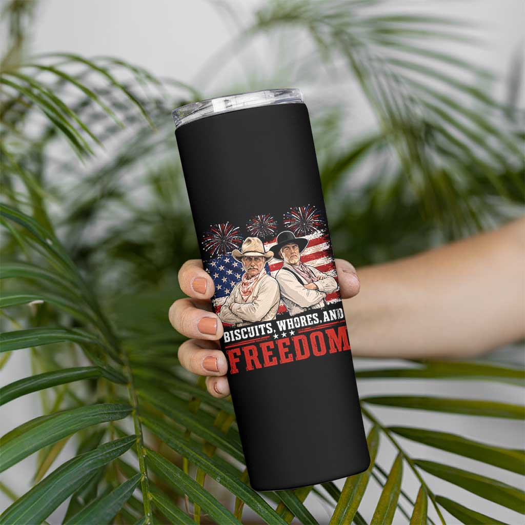 Biscuits Whores And Freedom Funny Western Cowboy 4th of July Skinny Tumbler