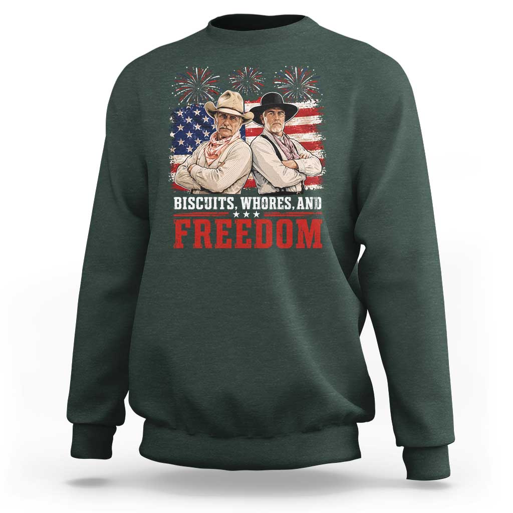 Biscuits Whores And Freedom Funny Western Cowboy 4th of July Sweatshirt