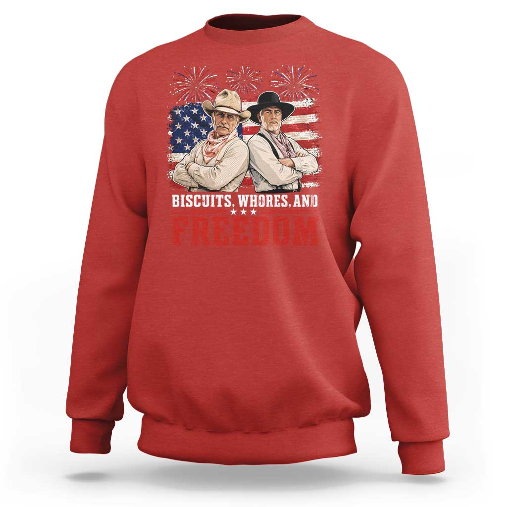 Biscuits Whores And Freedom Funny Western Cowboy 4th of July Sweatshirt