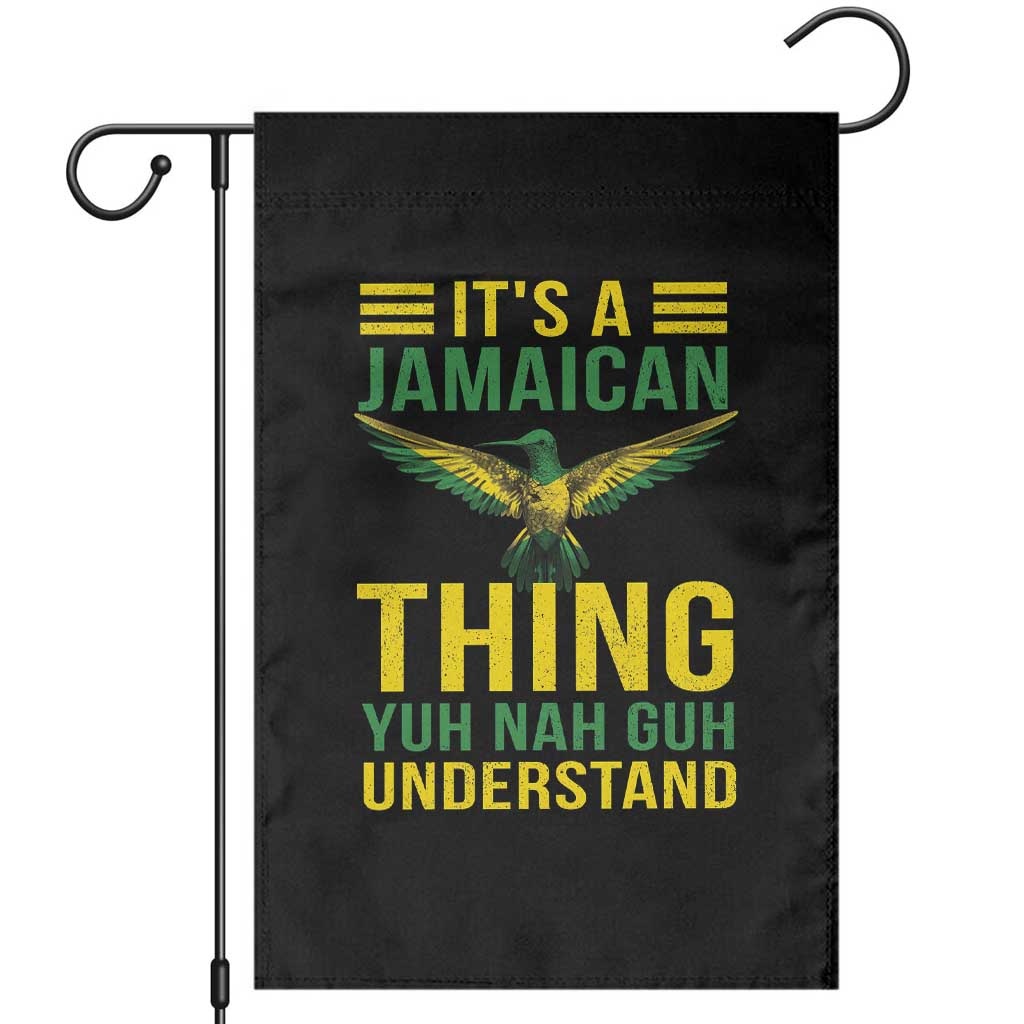 It's A Jamaican Thing Yuh Nah Guh Understand Garden Flag Jamaica Hummingbird - Wonder Print Shop