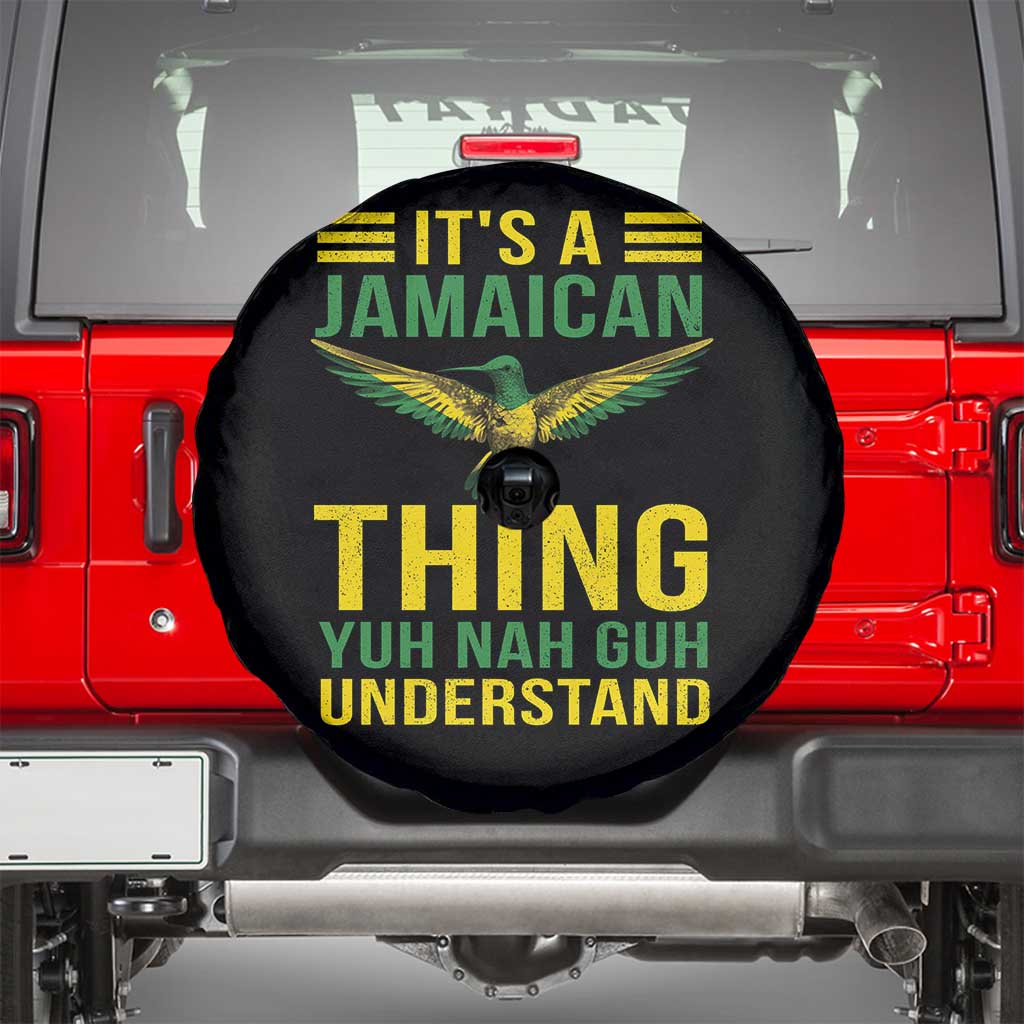 It's A Jamaican Thing Yuh Nah Guh Understand Spare Tire Cover Jamaica Hummingbird - Wonder Print Shop