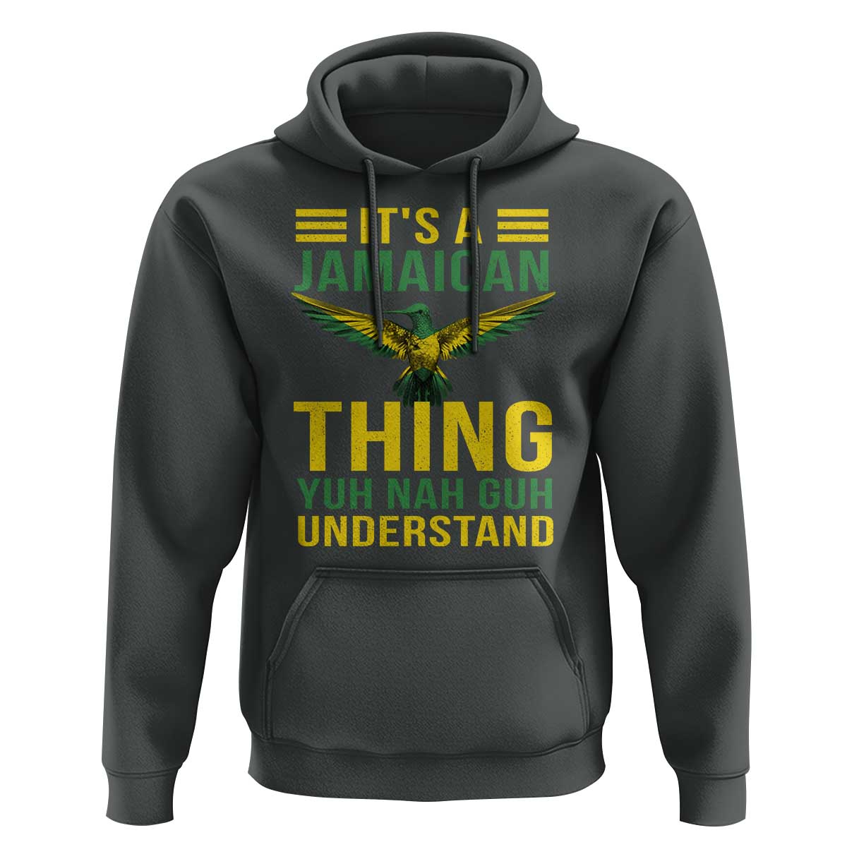 It's A Jamaican Thing Yuh Nah Guh Understand Hoodie Jamaica Hummingbird - Wonder Print Shop