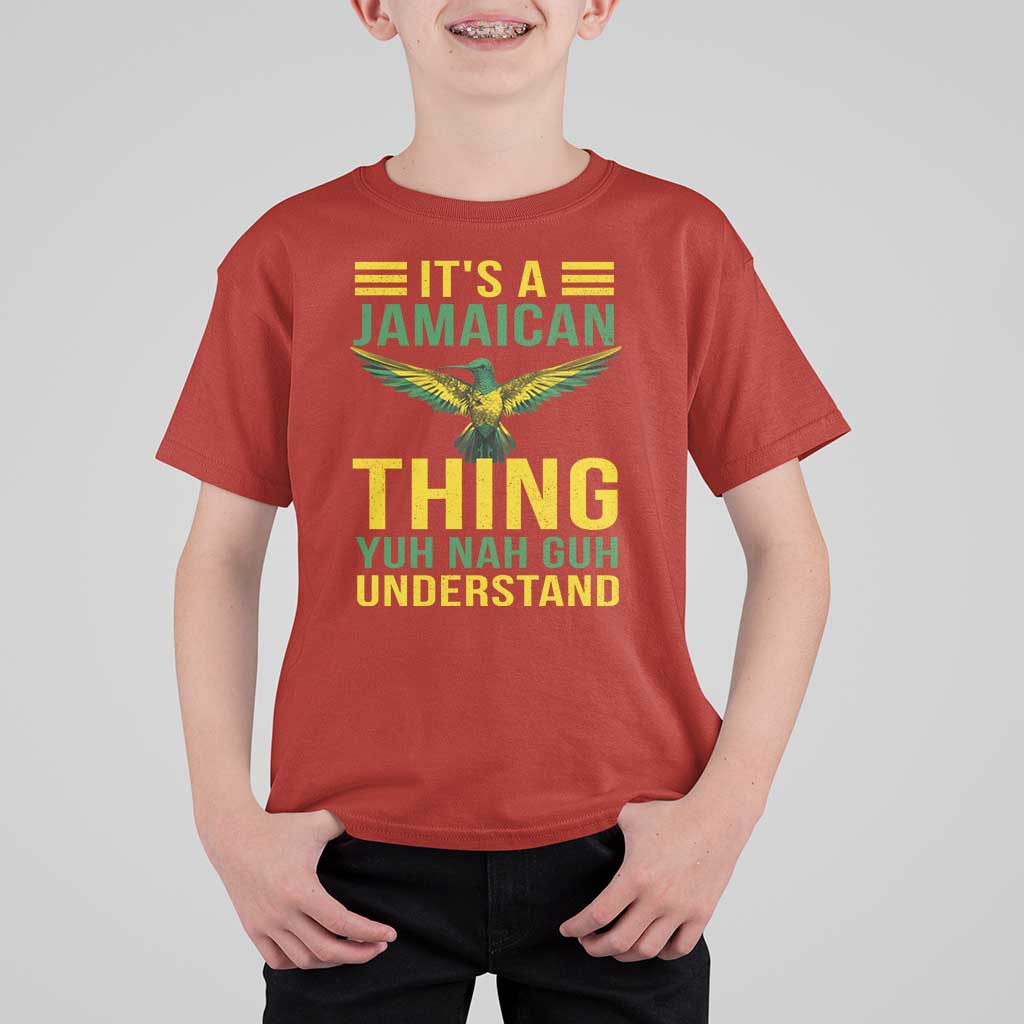 It's A Jamaican Thing Yuh Nah Guh Understand T Shirt For Kid Jamaica Hummingbird - Wonder Print Shop