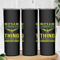 It's A Jamaican Thing Yuh Nah Guh Understand Skinny Tumbler Jamaica Hummingbird - Wonder Print Shop