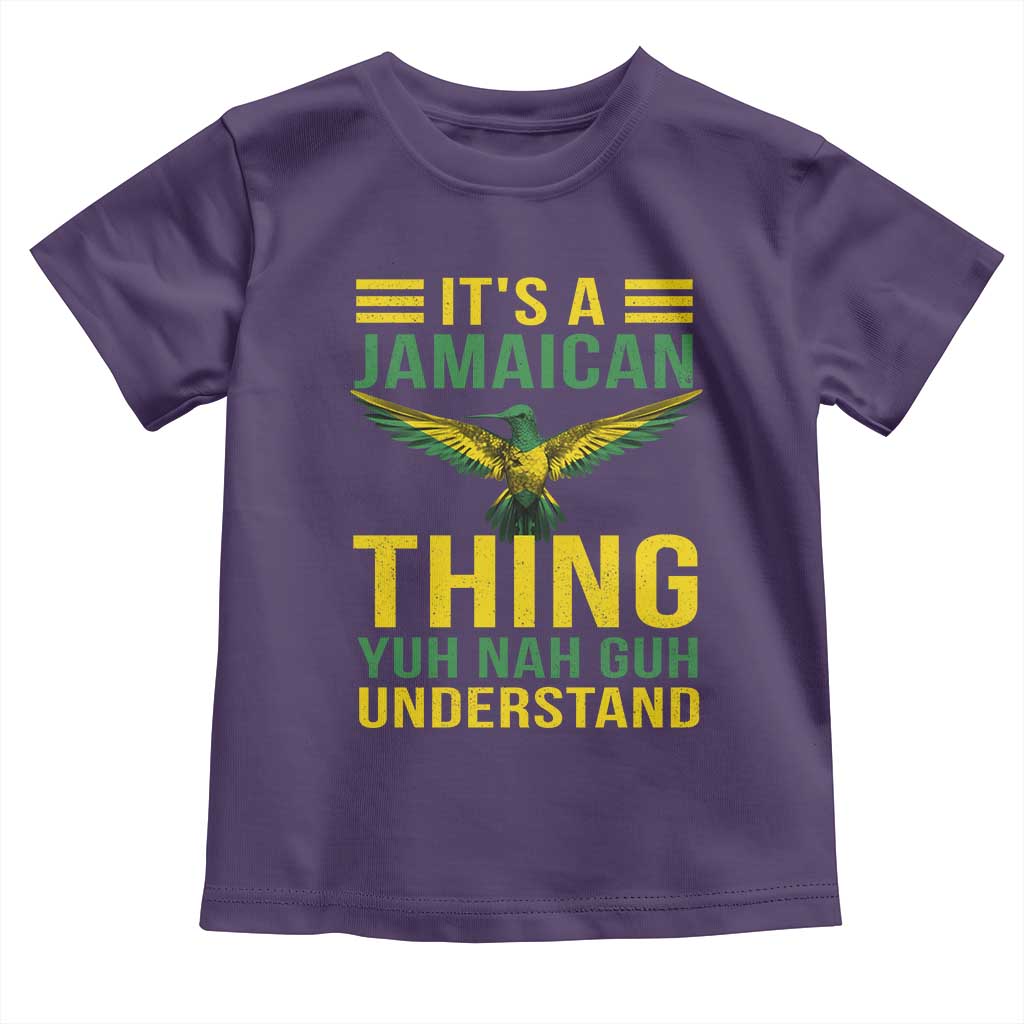 It's A Jamaican Thing Yuh Nah Guh Understand Toddler T Shirt Jamaica Hummingbird - Wonder Print Shop