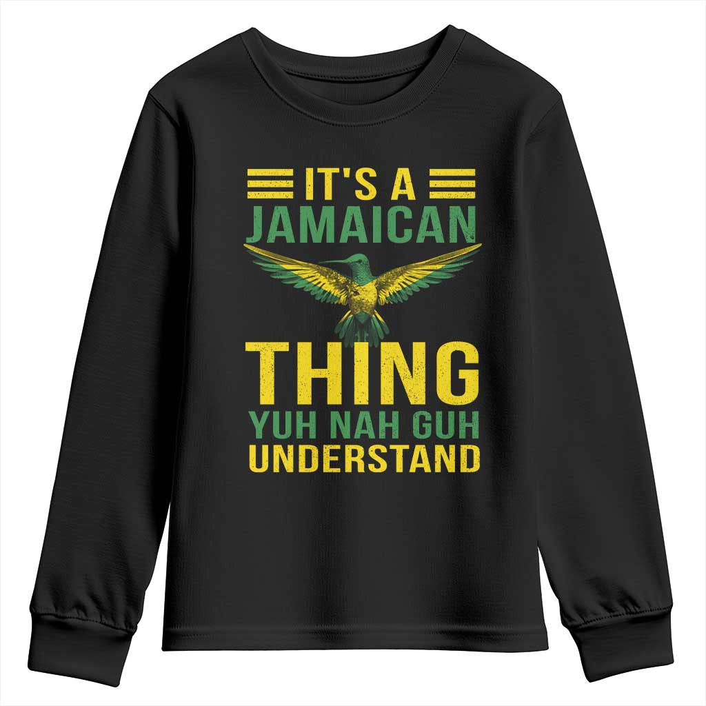 It's A Jamaican Thing Yuh Nah Guh Understand Youth Sweatshirt Jamaica Hummingbird - Wonder Print Shop