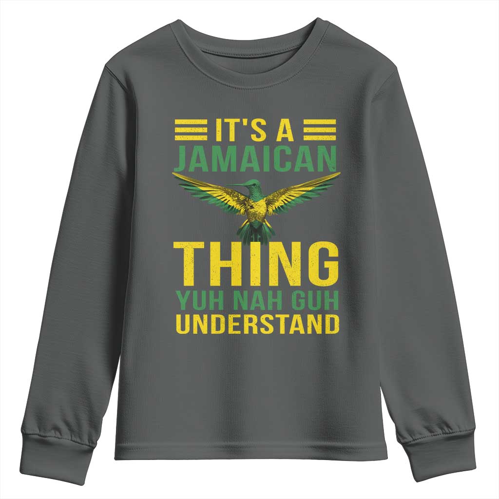 It's A Jamaican Thing Yuh Nah Guh Understand Youth Sweatshirt Jamaica Hummingbird - Wonder Print Shop