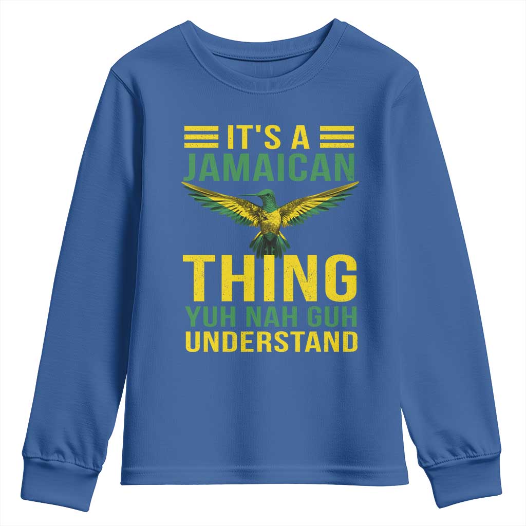 It's A Jamaican Thing Yuh Nah Guh Understand Youth Sweatshirt Jamaica Hummingbird - Wonder Print Shop